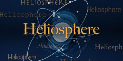 Le mot scientifique du jour : Héliosphère