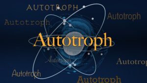 Le mot scientifique du jour : Autotrophe