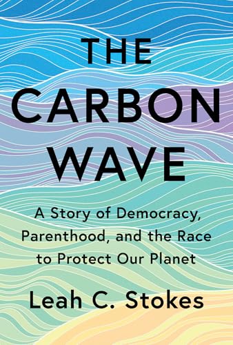 La vague de carbone : une histoire de démocratie, de parentalité et de course pour protéger notre planète